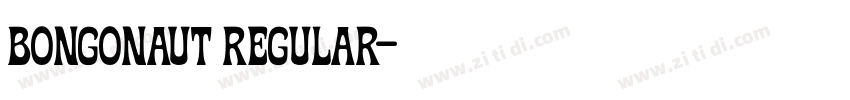 Bongonaut Regular字体转换 Bongonaut Regular字体转换